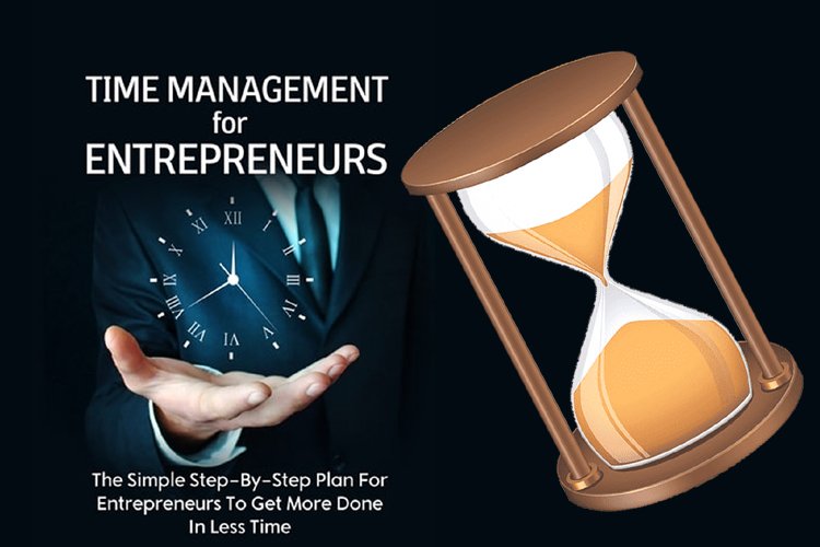 Time Management for Entrepreneurs