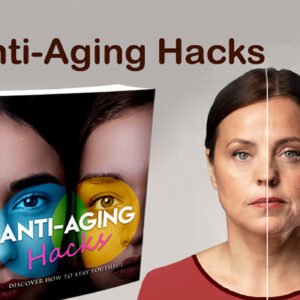Anti-Aging Hacks (Beat your Age)