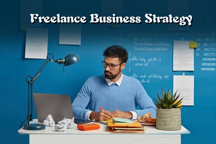 Freelance Business Strategy