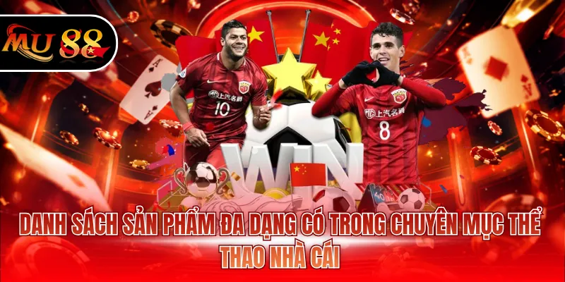 Danh sách sản phẩm đa dạng có trong chuyên mục thể thao nhà cái